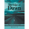 The Edge of Dawn: When No One Cared, I Did!