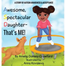 Awesome Spectacular Daughter- That's ME!