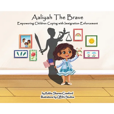 Aaliyah the Brave: Empowering Children Coping with Immigration Enforcement