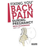 Fixing You: Back Pain During Pregnancy