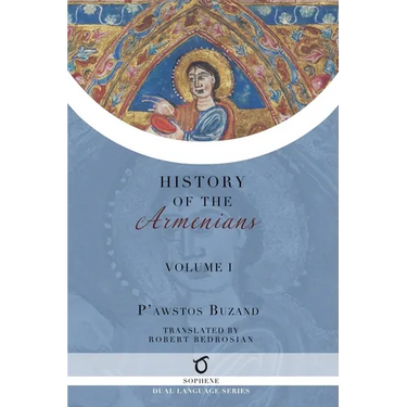 Pawstos Buzand's History of the Armenians: Volume 1
