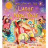 Welcoming the Lunar New Year: Festivals of the World: (An Educational Picture Book about Traditions, Food, and Family - For Kids Ages 4-6)