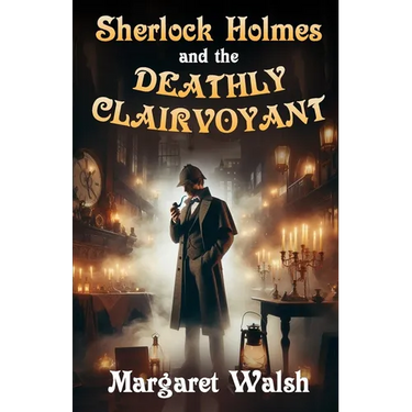 Sherlock Holmes and The Deathly Clairvoyant