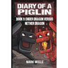 Diary of a Piglin Book 9: Ender Dragon Versus Nether Dragon