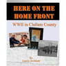 Here on the Home Front: World War II in Clallam County
