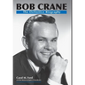 Bob Crane: The Definitive Biography
