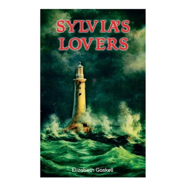 Sylvia's Lovers: Tale of Love and Betrayal in the Napoleonic Wars (With Author's Biography)