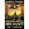 Second Life of Mr. Hunt: Book 1: Resurrection