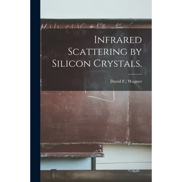 Infrared Scattering by Silicon Crystals.