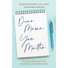 Dear Mama, You Matter: Honest talk about the transition to motherhood
