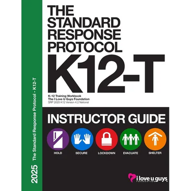 SRP K12-T 2025 Classroom Instructor Guide: An Instructor's Guide for delivering a Standard Response Protocol training