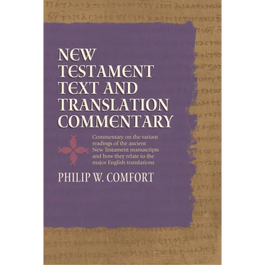 New Testament Text and Translation Commentary