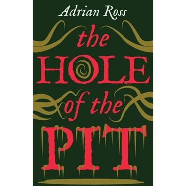 The Hole of the Pit: The Lost Classic of Weird Fiction