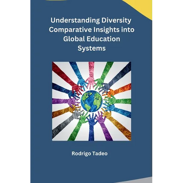 Understanding Diversity Comparative Insights into Global Education Systems