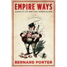 Empire Ways: Aspects of British Imperialism