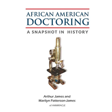 African American Doctoring: A Snapshot in History