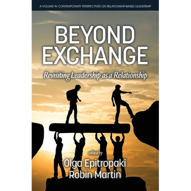 Beyond Exchange: Revisiting Leadership as a Relationship