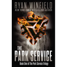 The Park Service: Book One of The Park Service Trilogy