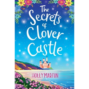 The Secrets of Clover Castle: Large Print edition. Previously published as Fairytale Beginnings.