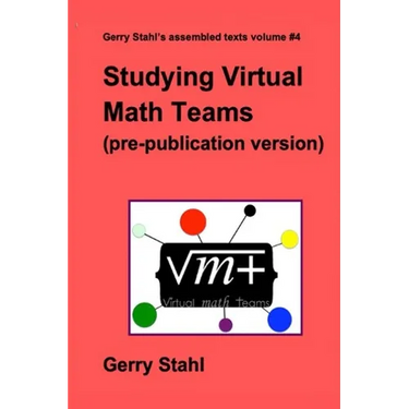 Studying Virtual Math Teams (pre-publication version)