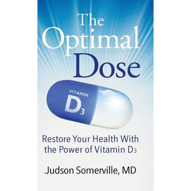 The Optimal Dose: Restore Your Health With the Power of Vitamin D3