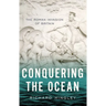 Conquering the Ocean: The Roman Invasion of Britain