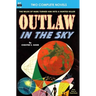 Outlaw in the Sky & Legacy from Mars