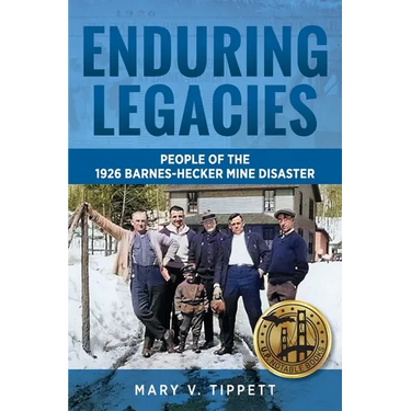 Enduring Legacies: People of the 1926 Barnes-Hecker Mine Disaster