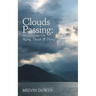Clouds Passing: Meditations On Aging, Death & Dying