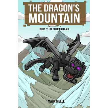 The Dragon's Mountain Book Two: The Hidden Village