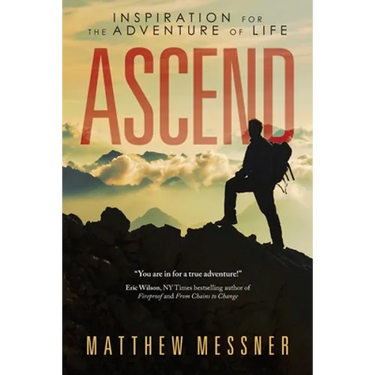 Ascend: Inspiration for the Adventure of Life