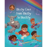 Beefy Goes From Bully To Buddy: Children's Book About Bullying