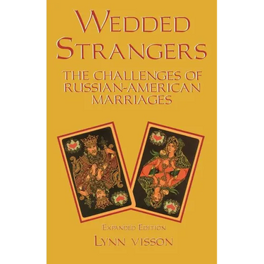 Wedded Strangers: The Challenges of Russian-American Marriages
