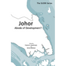 Johor: Abode of Development?