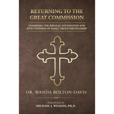 Returning to the Great Commission: Examining the Biblical Foundation and Effectiveness of Small Group Discipleship