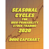 Seasonal Cycles For High Probability Stock Trading: 2020