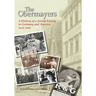 The Obermayers: A History of a Jewish Family in Germany and America, 1618-2009