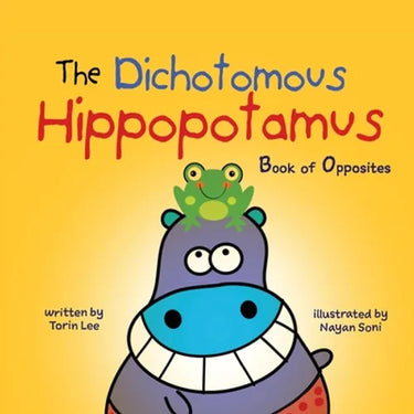 The Dichotomous Hippopotamus: Book of Opposites