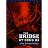 The Bridge at Dong Ha