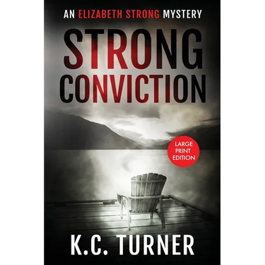 Strong Conviction: Elizabeth Strong Mystery Book 3