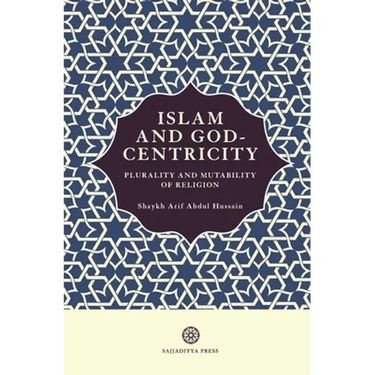 Islam and God-Centricity: Plurality and Mutability of Religion