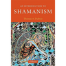 An Introduction to Shamanism