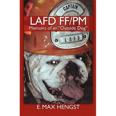 Lafd Ff/PM: Memoirs of an "Outside Dog."