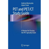 Pet and Pet/CT Study Guide: A Review for Passing the Pet Specialty Exam