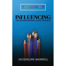 Influencing and Interpersonal Effectiveness: To the Point Transformational Handbooks for Business and Personal Development