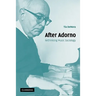 After Adorno: Rethinking Music Sociology
