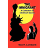 The Immigrant: A Collection of 120 Short Stories