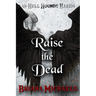 Raise the Dead