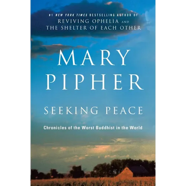 Seeking Peace: Chronicles of the Worst Buddhist in the World