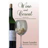 Wine and Cereal: An Irreverent Look at Sixtyish and Single